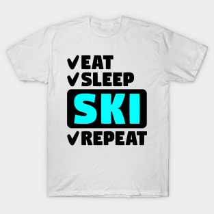 Eat, sleep, ski, repeat T-Shirt